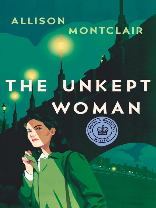 Title details for The Unkept Woman--A Sparks & Bainbridge Mystery by Allison Montclair - Available